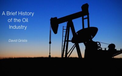 A Brief History of the Oil Industry